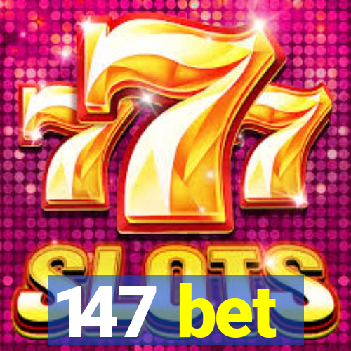 147 bet